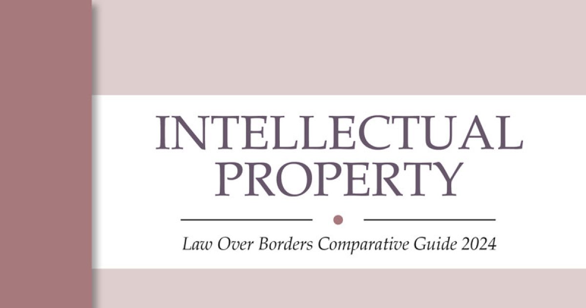 Intellectual Property Law Guide - Law Over Borders - The Global Legal Post
