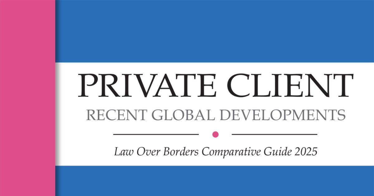 Private Client Law Guide - Law Over Borders - The Global Legal Post