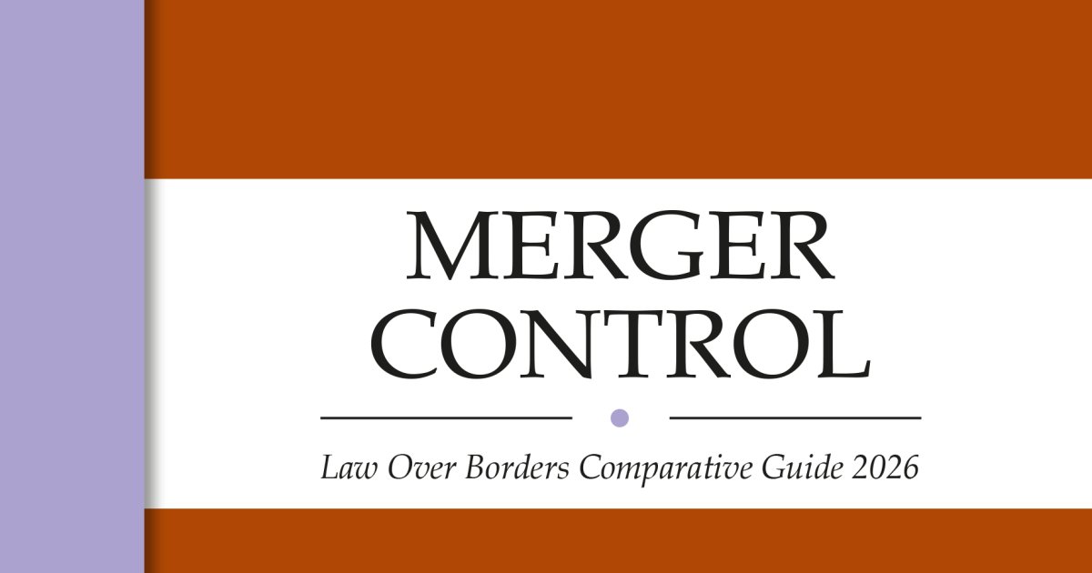Law Over Borders Comparative Guides:Merger Control Law Guide