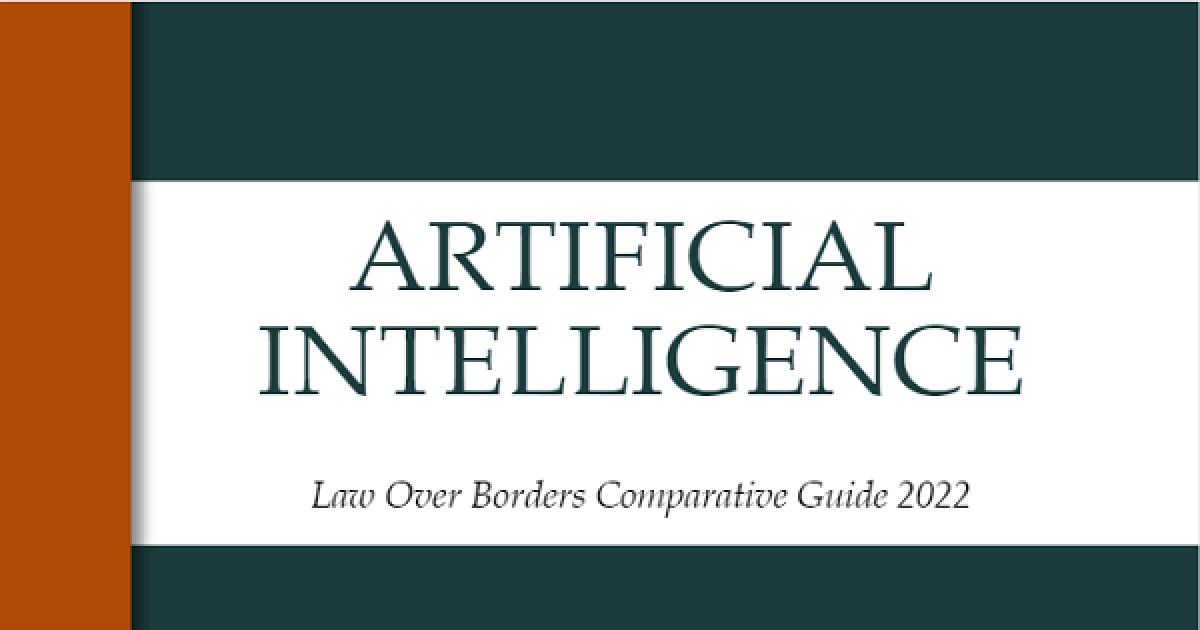 Artificial Intelligence Law Guide - Law Over Borders - The Global Legal ...